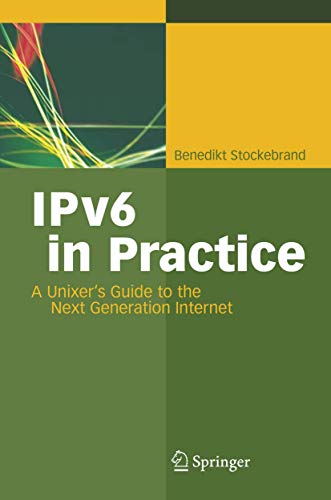 IPv6 in Practice: A Unixer's Guide to the Next Generation Internet von Springer